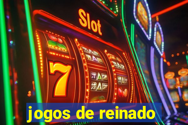 jogos de reinado